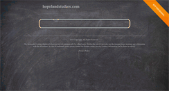 Desktop Screenshot of hopelandstudios.com